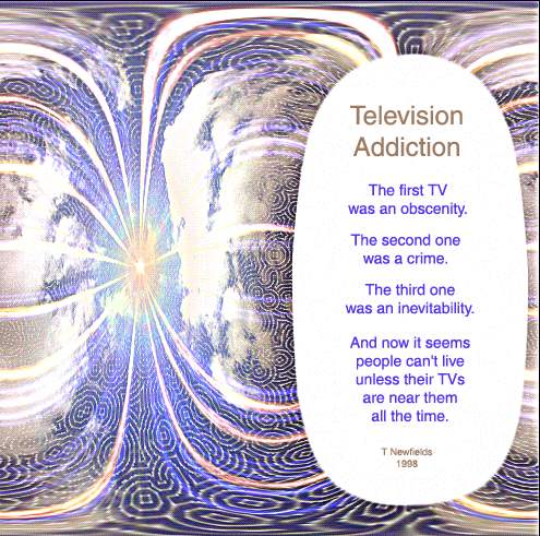 Television Addiction: a pictoral poem by T Newfields