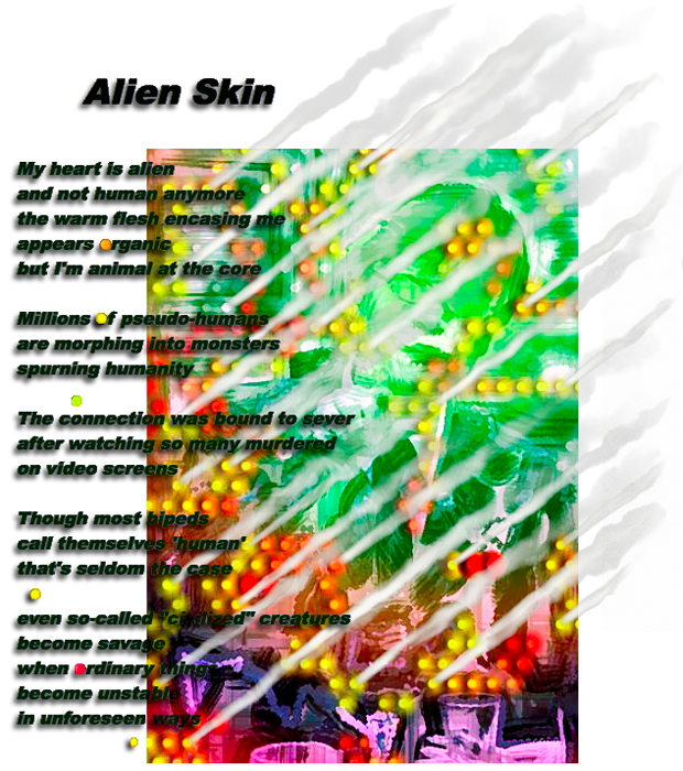 Alien Skin -  an art work by T Newfields