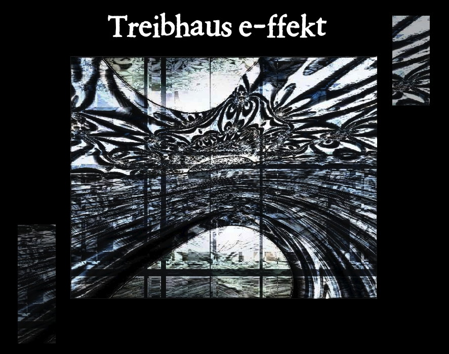 Treibhaus e-ffekt - Ein Kunstwerk von T Newfields